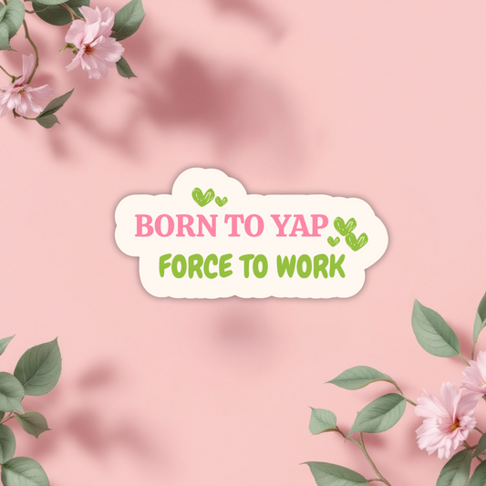 Born To Yap Die-Cut Vinyl Sticker